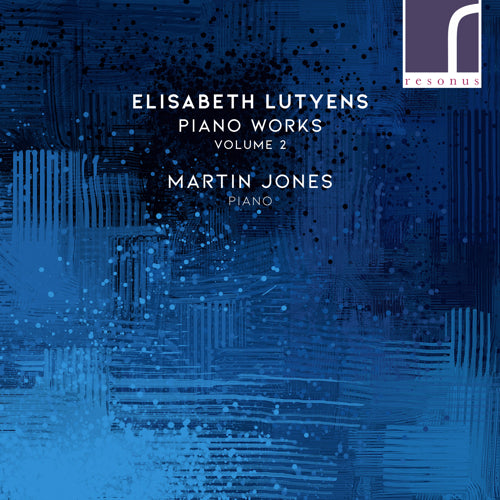 Lutyens: Piano Works, Volume 2 - Martin Jones - RES10306