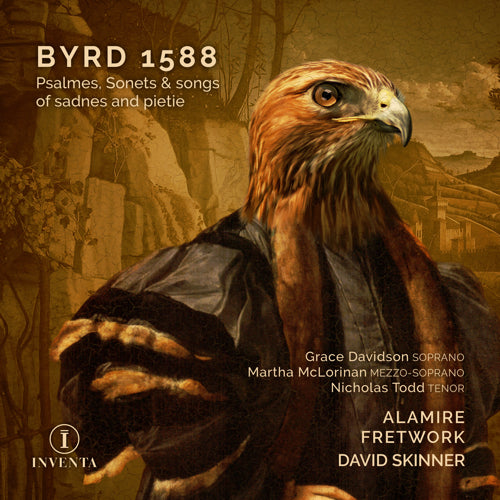 Byrd 1588 - Alamire, Fretwork & David Skinner - Inventa Records - INV1006