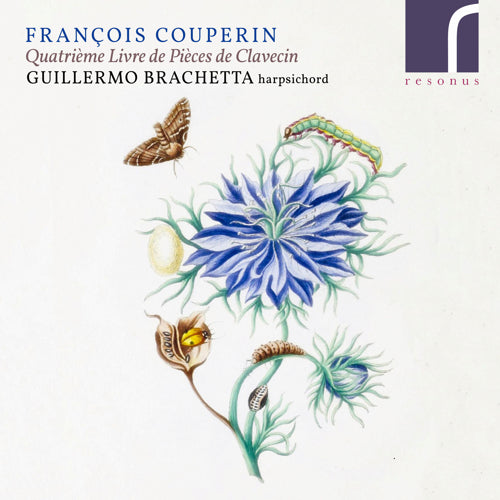 François Couperin: Quatrième livre de pièces de clavecin - Guillermo Brachetta (harpsichord) - Resonus Classics - RES10240