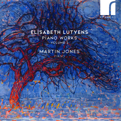 Elisabeth Lutyens: Piano Works, Volume 3