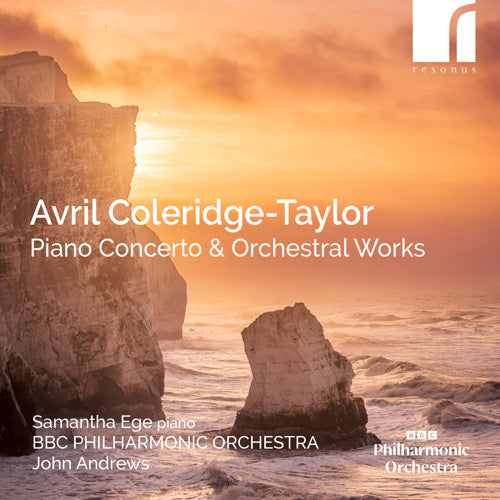Avril Coleridge-Taylor: Piano Concerto & Orchestral Works - Samantha Ege (piano), BBC Philharmonic Orchestra, John Andrews (conductor) - Resonus Classics - RES10374