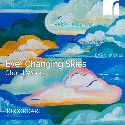 Ever Changing Skies - Recordare - RES10392 – Resonus Classics