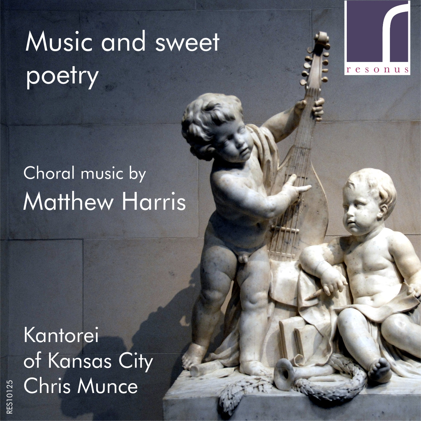 Music and Sweet Poetry: Choral Music by Matthew Harris