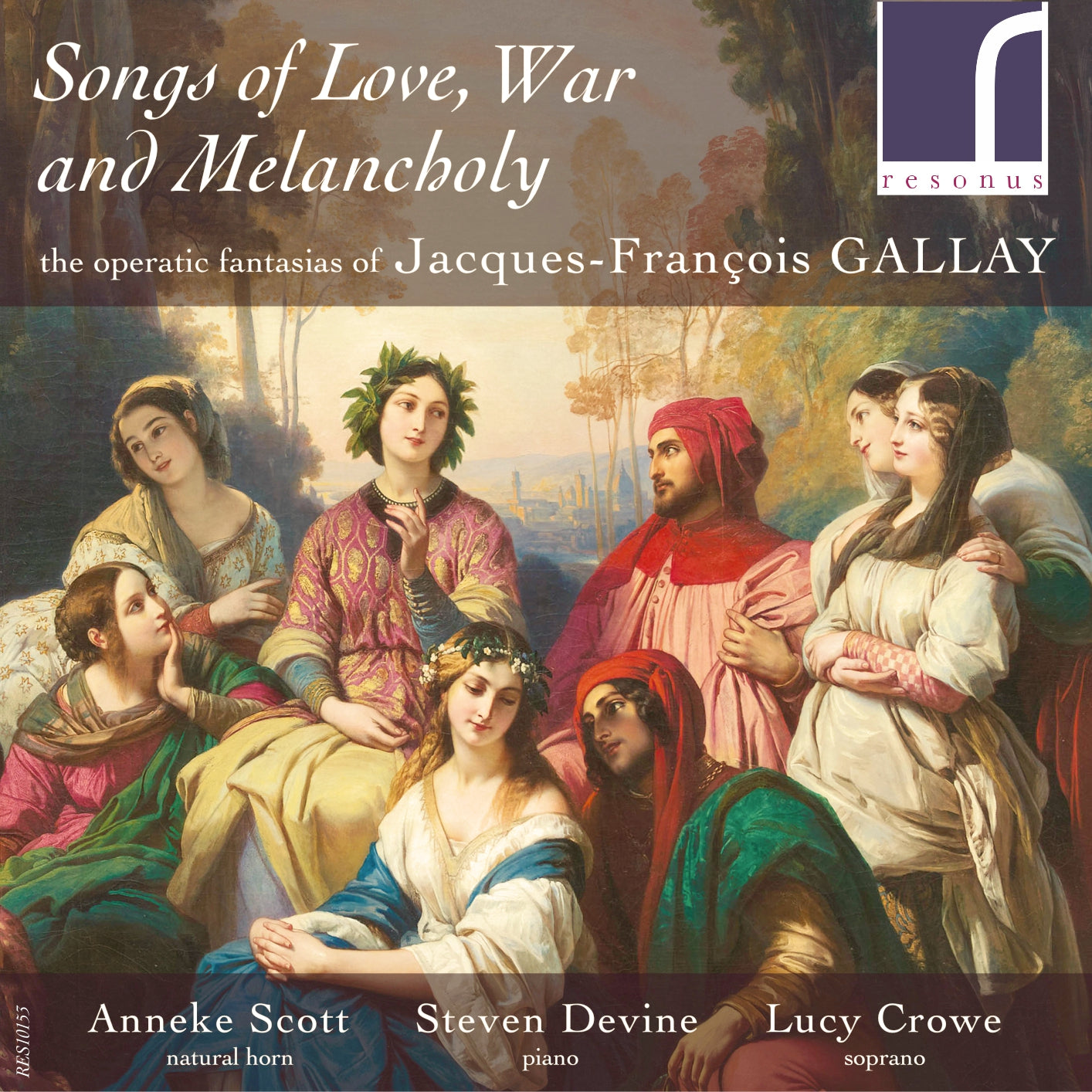 Songs of Love, War and Melancholy: Operatic Fantasias by Gallay