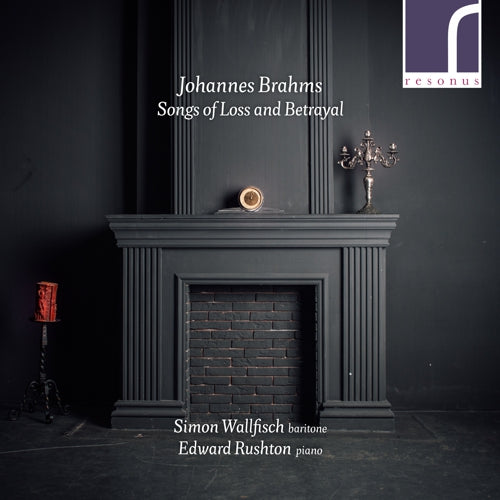 Brahms: Songs of Loss & Betrayal - RES10258