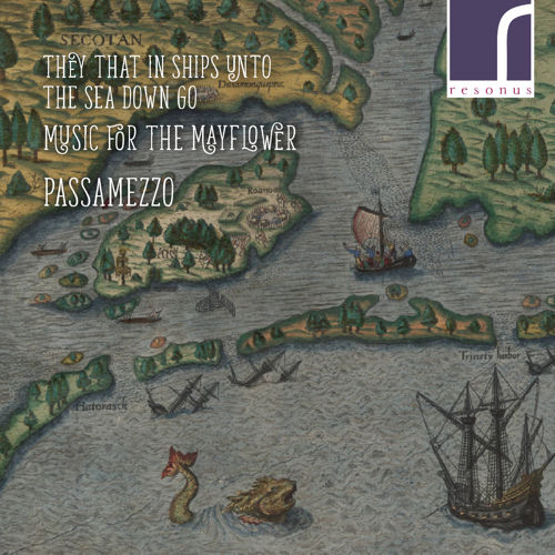 They that in Ships unto the Sea down go: Music for the Mayflower - RES10263