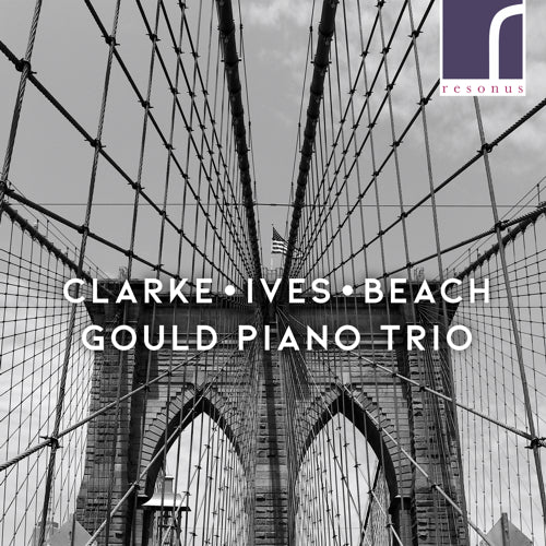 Rebecca Clarke, Charles Ives & Amy Beach: Piano Trios - RES10264