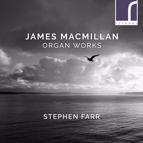 James MacMillan: Organ Works - RES10266