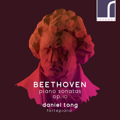 Beethoven: Piano Sonatas, Op. 10 | Daniel Tong (fortepiano) | RES10107