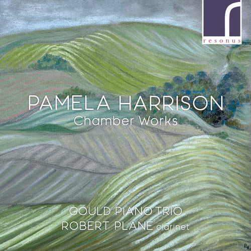 Pamela Harrison: Chamber Works - Robert Plane & Gould Piano Trio