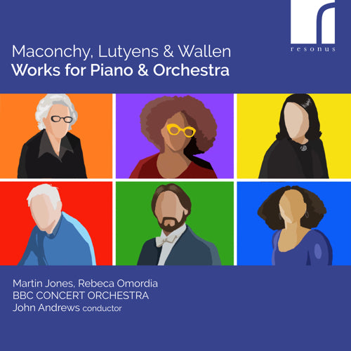 Maconchy, Lutyens & Wallen: Works for Piano & Orchestra | BBC Concert Orchestra & John Andrews | RES10315